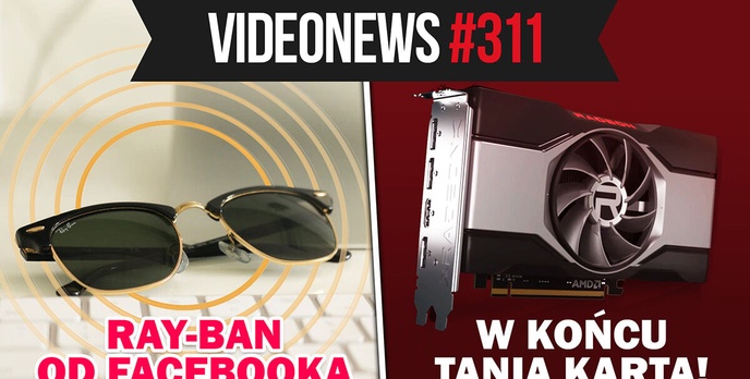 Ray Bany od Facebooka, AMD RX 6600 XT, Huawei P50 bez 5G - VideoNews #311