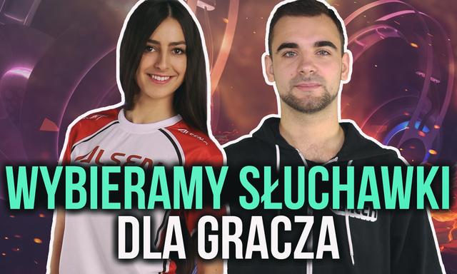 Jakie Słuchawki do Gier - Doradzamy w Wyborze Słuchawek Dla Gracza