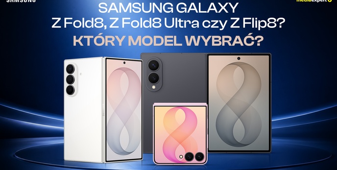 Samsung Galaxy Z Fold8, Z Fold8 Ultra czy Z Flip8? Który model wybrać?