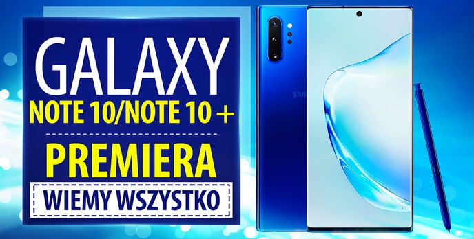 Premiera Samsung Galaxy Note 10 i Note 10+. Innowacyjnie i drogo