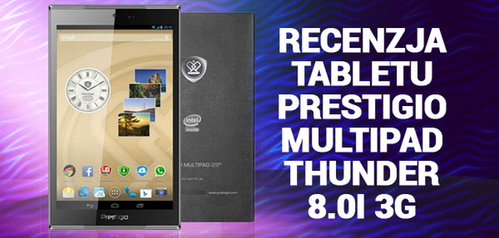 Recenzja Tabletu Prestigio Multipad Thunder 8.0i 3G
