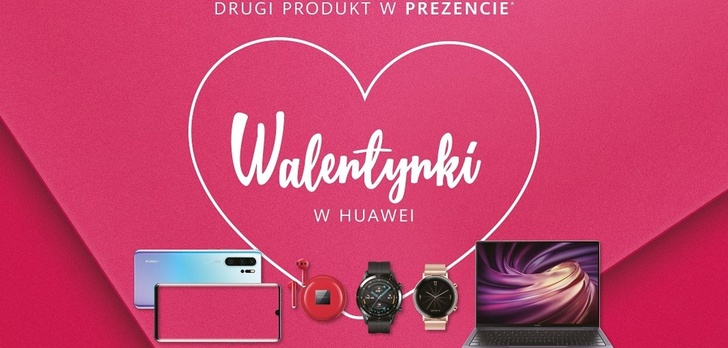 Huawei na Walentynki rozdaje swoje sprzęty
