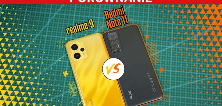 Test porównawczy realme 9 i Redmi Note 11 - Kto wygra?