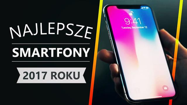 YouTube Przemówił - Najlepsze Smartfony 2017 Roku!
