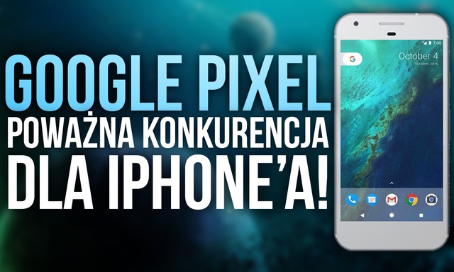 Nowa Konkurencja Dla iPhone'a - Wszystko Co Wiemy o Google Pixel