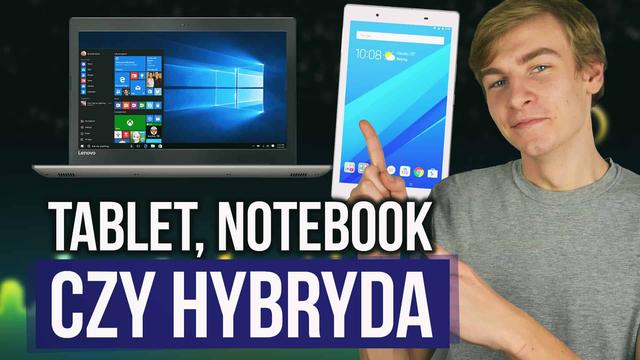 Tablet, Notebook czy Hybryda - Mobilne Rozwiązania do Nauki #BackToSchool