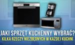 Jaki Sprzęt Kuchenny Wybrać - Radzimy Krok Po Kroku