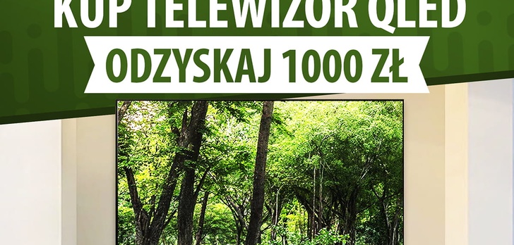 Sklepy rozdają 1000 zł za zakup telewizora QLED