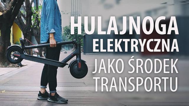 Hulajnoga elektryczna jako alternatywny środek transportu - Kiedy i gdzie się sprawdzi?