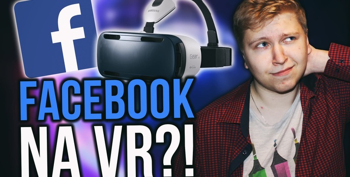 Testujemy Facebook VR - Czy Możemy Wirtualnie się Spotykać?