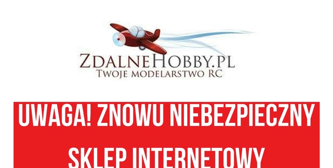 UWAGA na Sklep Internetowy zdalnehobby.pl!