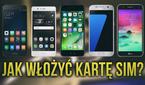 iPhone 7, Galaxy S7, LG K10 2017, Huawei P9, Xiaomi Mi5 - Jak Włożyć Kartę SIM?