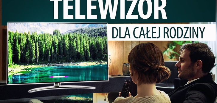 Test LG Nano Cell 55SM8600 - Uniwersalny telewizor dla całej rodziny