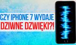iPhone 7 wydaje DZIWNE Dźwięki?! Rzetelny Test z iPhone 6s!