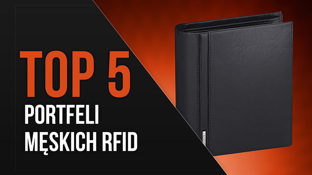 TOP 5 Portfeli męskich RFID – Jak zabezpieczyć się przed Skimmingiem?