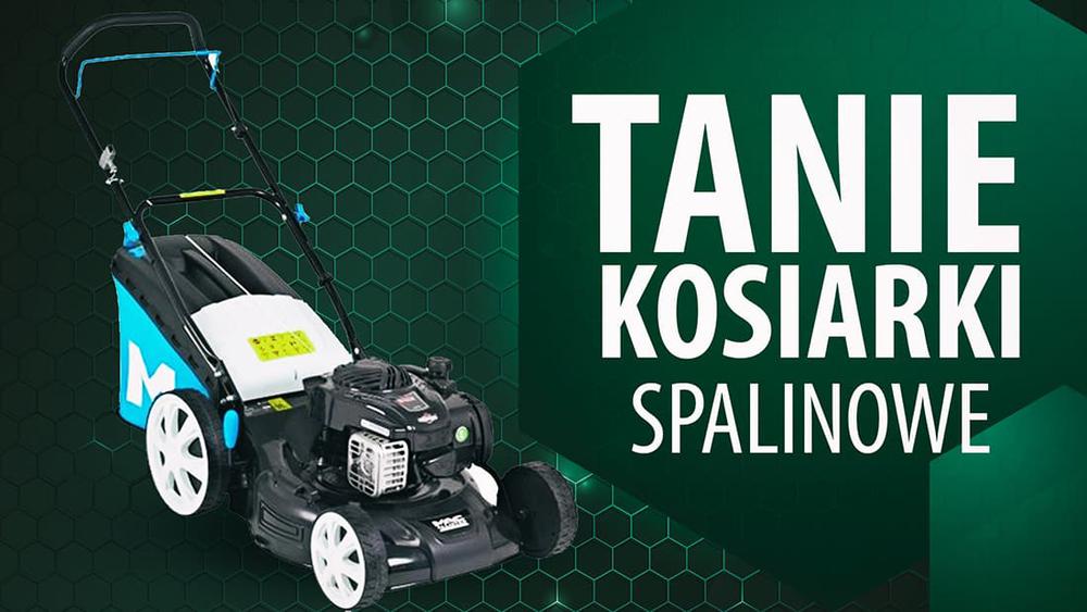 Tanie kosiarki spalinowe do 1000 zł