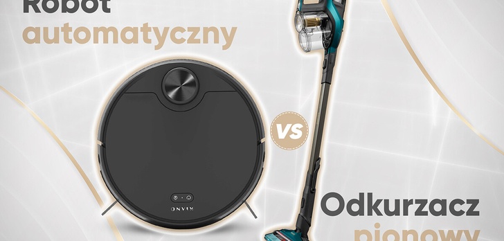 Odkurzacz pionowy czy robot automatyczny? Philips vs. Kiano!