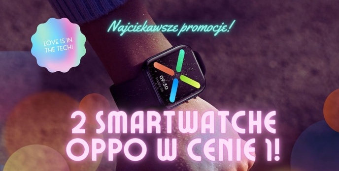 2 smartwatche w cenie 1?! Najciekawsze słuchawki, smartwatche i smartfon w promocji