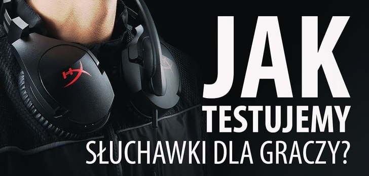Jak Testujemy Słuchawki Dla Graczy?