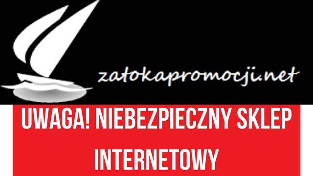 Uwaga na sklep internetowy zatokapromocji.net!