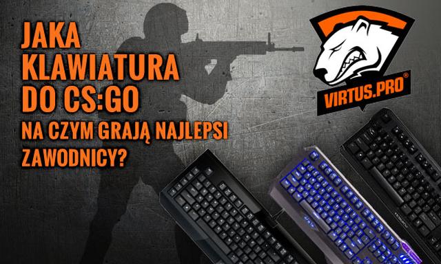 Jaka Klawiatura do CS:GO - Na Czym Grają Najlepsi Zawodnicy?