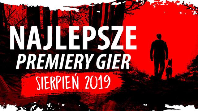 Najlepsze Premiery Gier Sierpień 2019 - Blair Witch, MXGP 2019, Ion Fury
