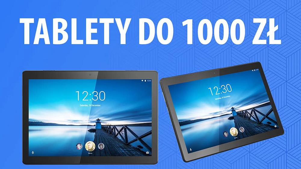 Tablety do 1000 zł |TOP 5|
