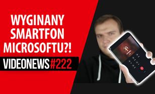 Wyginany smartfon Microsoftu, koniec Honora w Polsce, Intele tańsze o 50% - VideoNews #222