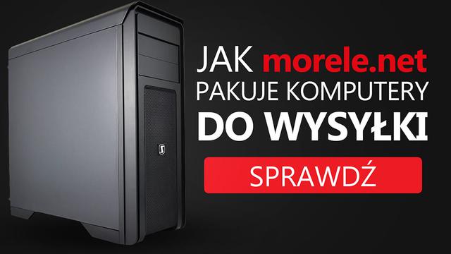 Jak morele.net Pakuje Komputer do Wysyłki - Unboxing Gotowca za 2999 zł