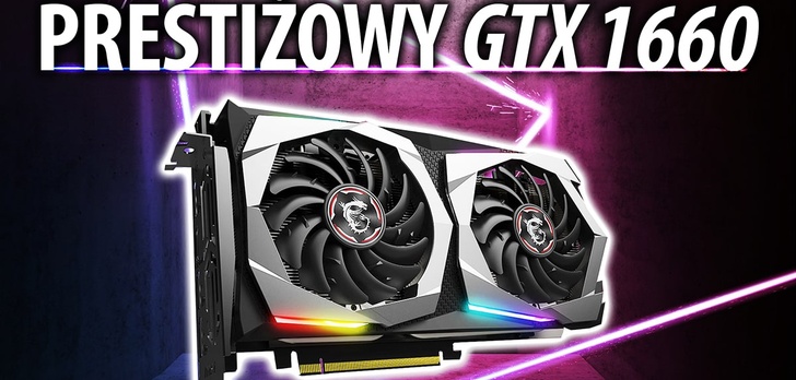 Test MSI GTX 1660 GAMING X - Czy prestiżowy średniak ma sens?