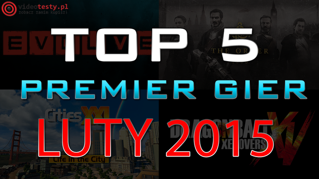 TOP 5 Premier Gier - Luty 2015