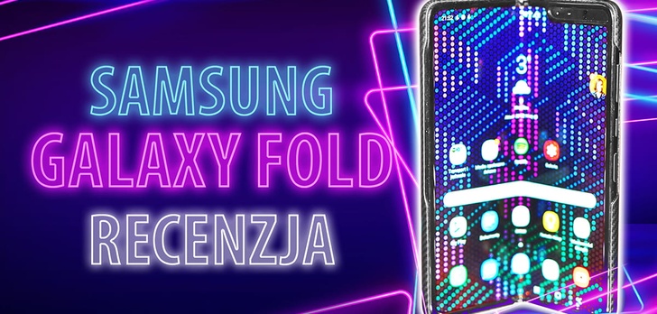 Test Samsung Galaxy Fold - Urządzenie inne niż wszystkie!
