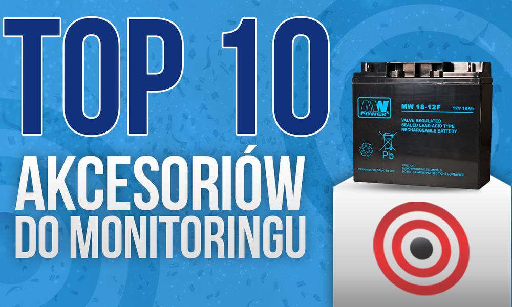 Najczęściej Kupowane Akcesoria Do Monitoringu – TOP 10!