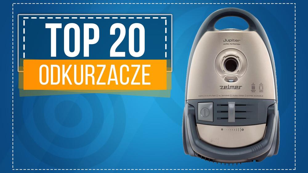 Ranking Specjalny Odkurzaczy - Poznaj Najnowsze TOP 20
