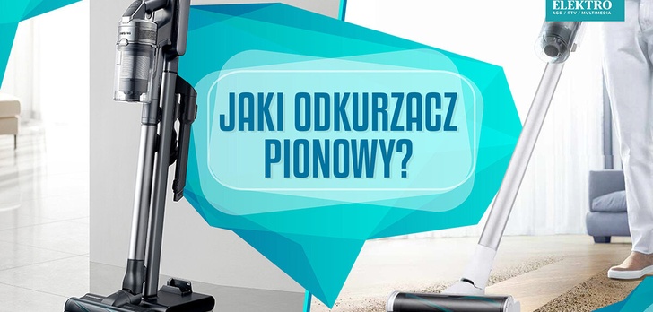 Jak sprzątają odkurzacze pionowe od Samsunga?