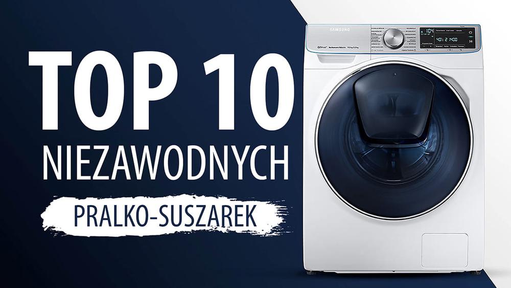 TOP 10 Niezawodnych pralko-suszarek