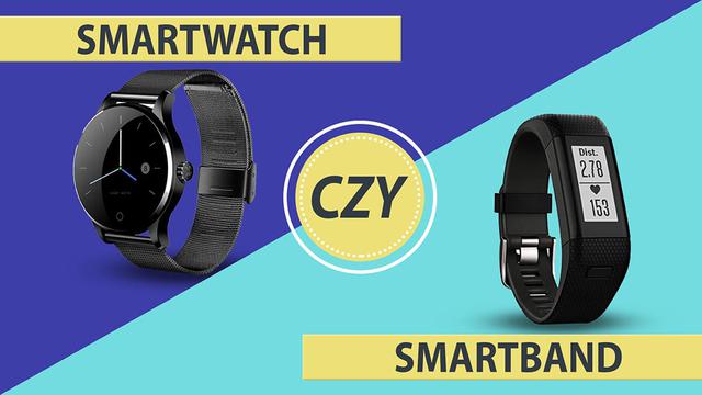 Smartwatch czy Smartband – Jakie są różnice? Co będzie dla Ciebie lepsze?