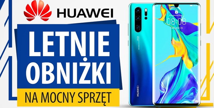 Letnia promocja na sprzęty Huawei - Zniżki i dodatki