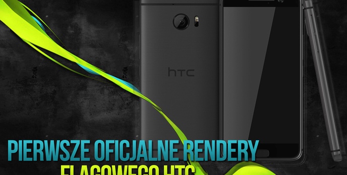 Pierwsze Oficjalne Rendery Flagowego HTC!
