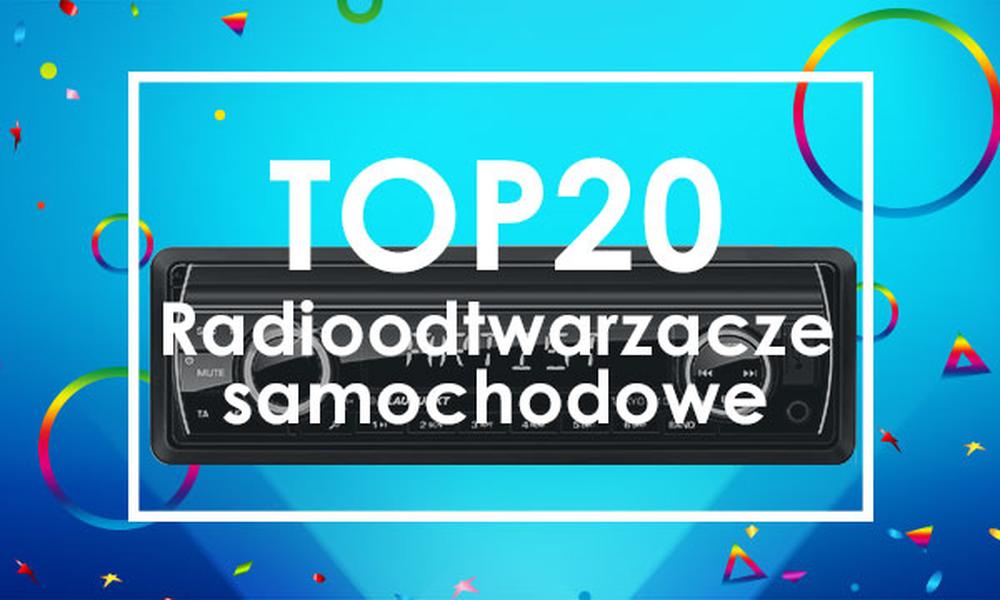 Najlepsze Radia Samochodowe - TOP 20 Modeli z Wysokiej Półki