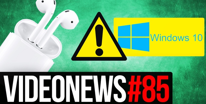 VideoNews #85 - Zabójcza poprawka do Windows 10, HTC 11 i Apple AirPods