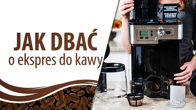 4 przydatne porady jak dbać o ekspres do kawy