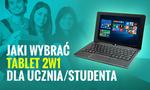 Jaki Wybrać Tablet 2w1 dla Ucznia/Studenta?