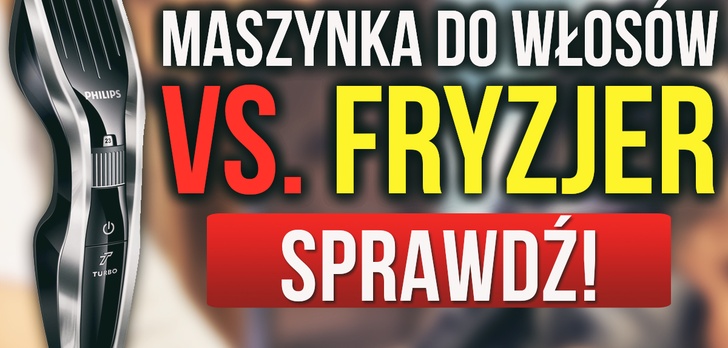 Maszynka do Strzyżenia vs. Wizyta u Fryzjera - Jak Nie Przepłacić?