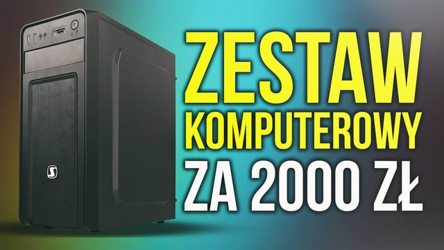 Zestaw Komputerowy za 2000zł