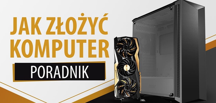 Jak dobrze złożyć komputer i uniknąć problemów - Poradnik