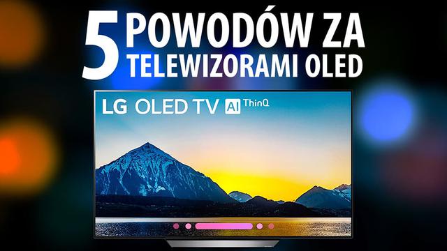 5 ZALET Telewizorów LG OLED