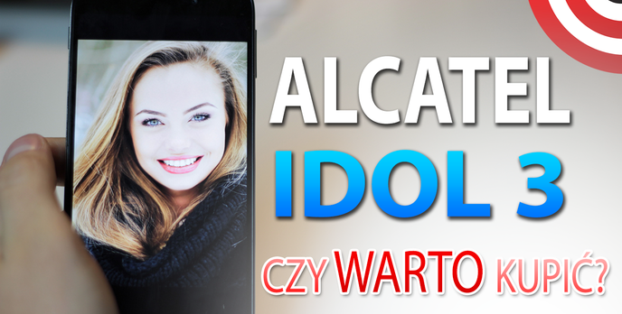 Alcatel OneTouch Idol 3 - Czy Warto Kupić? 9 Powodów Dlaczego TAK!