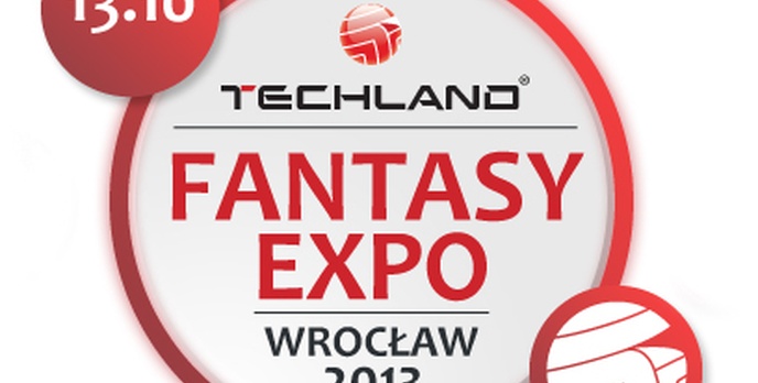 Wydawnictwo Techland zaprasza na TECHLAND FANTASY EXPO 2013 - czeka na nas mnóstwo atrakcji!