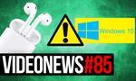 VideoNews #85 - Zabójcza poprawka do Windows 10, HTC 11 i Apple AirPods